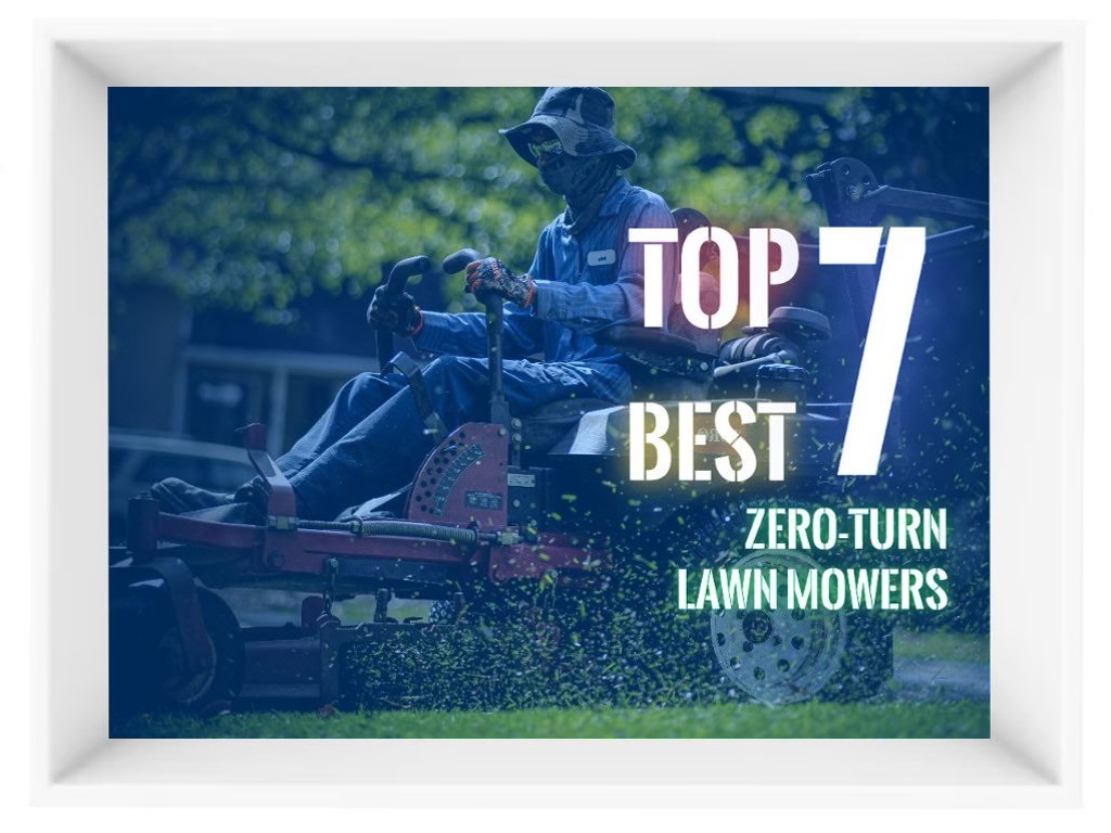 Best Zero-Turn Lawn Mowers of 2025